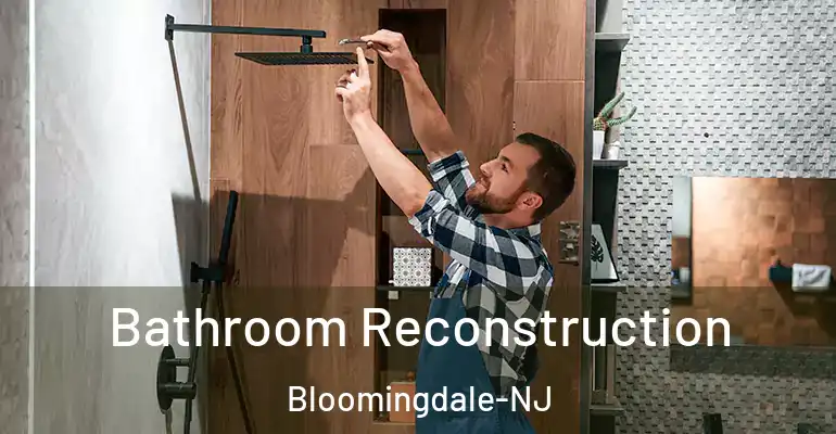 inner Bathroom imggen Bathroom Reconstruction Bloomingdale-NJ