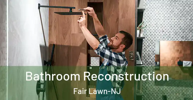 inner Bathroom imggen Bathroom Reconstruction Fair Lawn-NJ