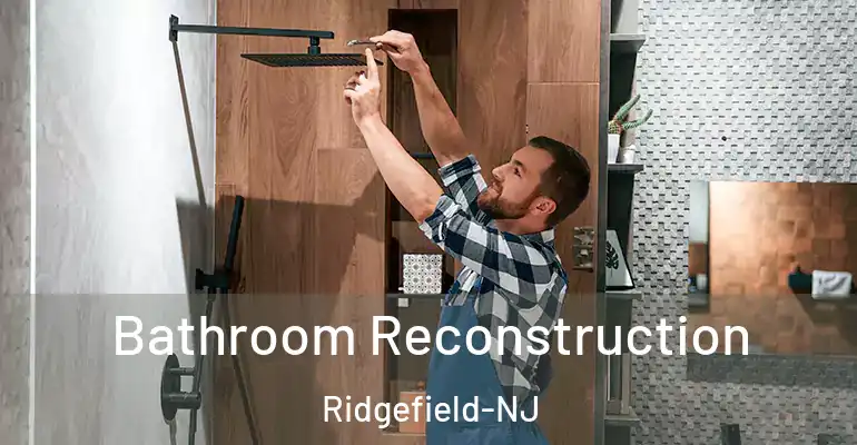 inner Bathroom imggen Bathroom Reconstruction Ridgefield-NJ