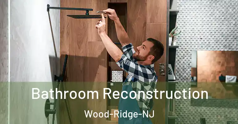 inner Bathroom imggen Bathroom Reconstruction Wood-Ridge-NJ
