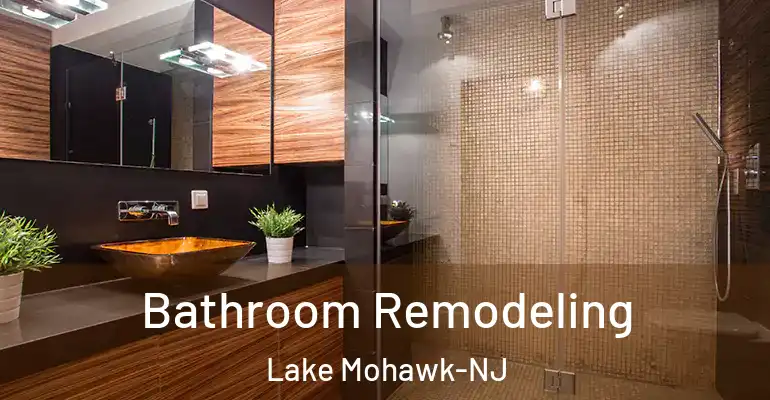 inner Bathroom imggen Bathroom Remodeling Lake Mohawk-NJ