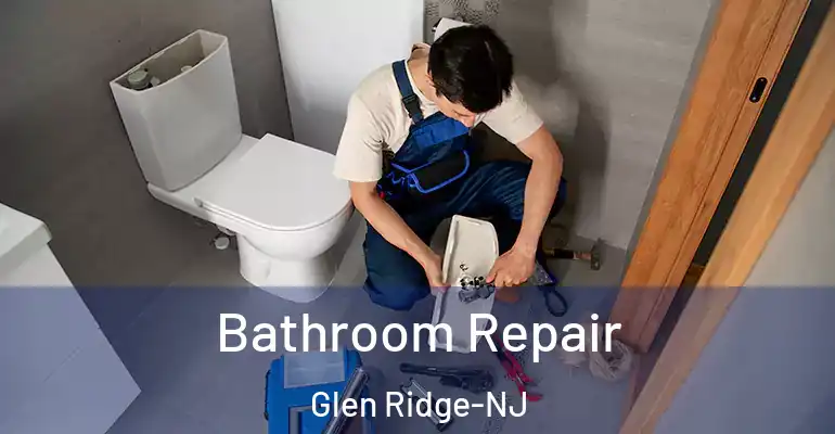 inner Bathroom imggen Bathroom Repair Glen Ridge-NJ