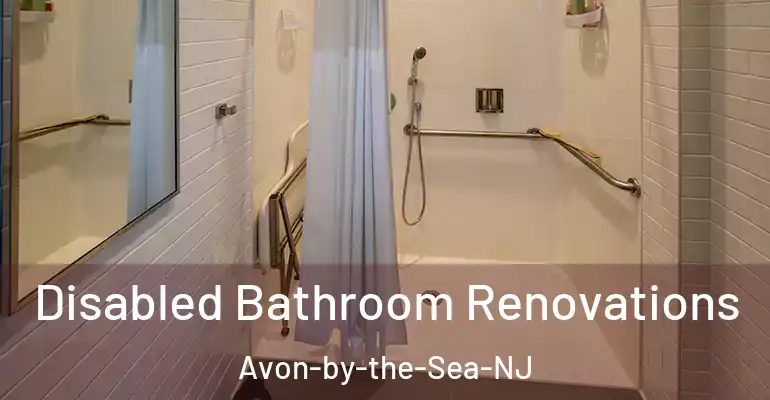 inner Bathroom imggen Disabled Bathroom Renovations Avon-by-the-Sea-NJ