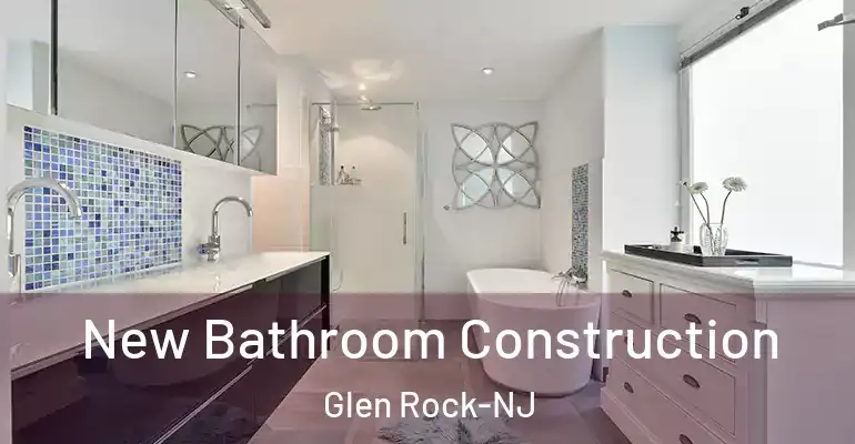 inner Bathroom imggen New Bathroom Construction Glen Rock-NJ