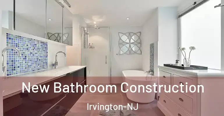 inner Bathroom imggen New Bathroom Construction Irvington-NJ