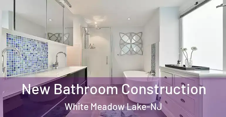 inner Bathroom imggen New Bathroom Construction White Meadow Lake-NJ