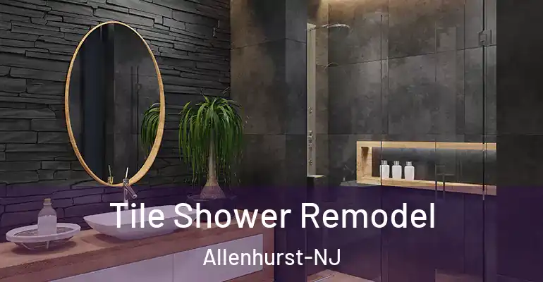 inner Bathroom imggen Tile Shower Remodel Allenhurst-NJ