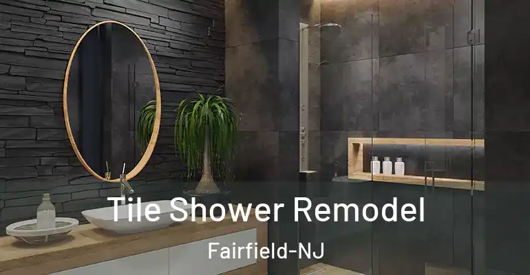 inner Bathroom imggen Tile Shower Remodel Fairfield-NJ