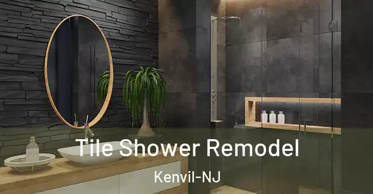 inner Bathroom imggen Tile Shower Remodel Kenvil-NJ