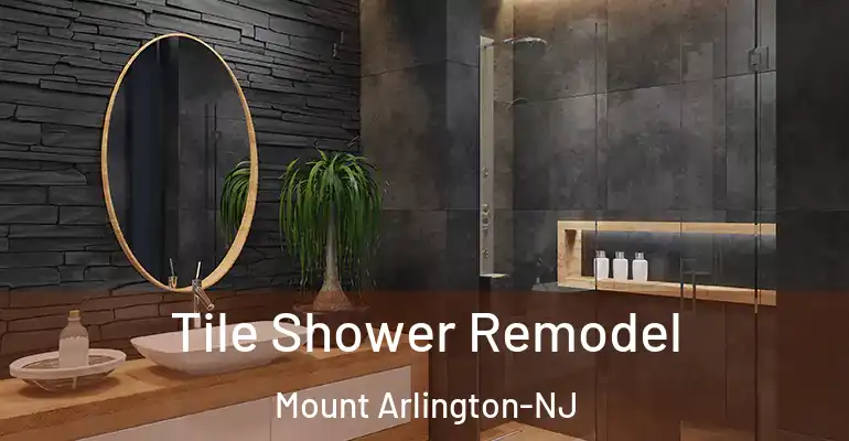 inner Bathroom imggen Tile Shower Remodel Mount Arlington-NJ