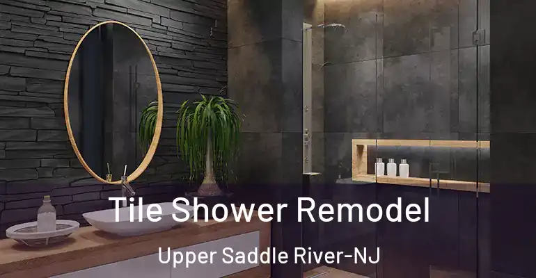 inner Bathroom imggen Tile Shower Remodel Upper Saddle River-NJ
